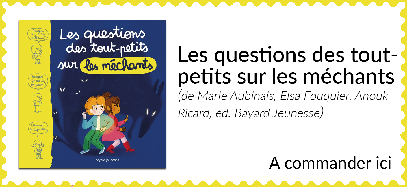 Les questions des tout-petits sur les méchants