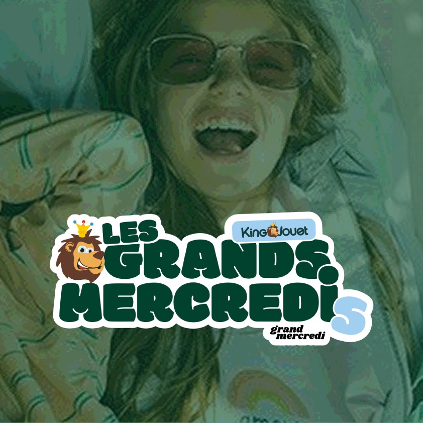 Les Grands Mercredis King Jouet